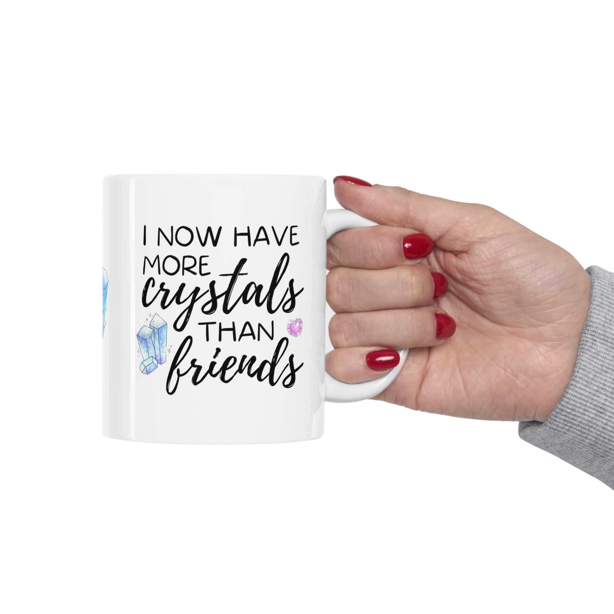 More Crystals Than Friends Ceramic Mug