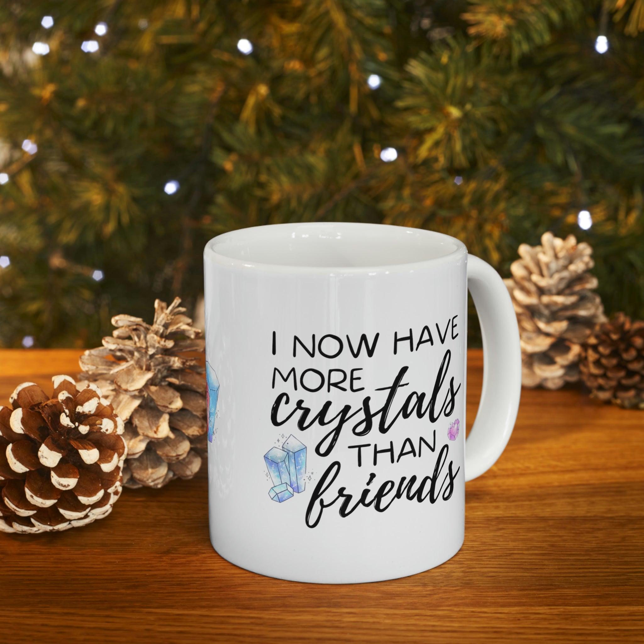 More Crystals Than Friends Ceramic Mug