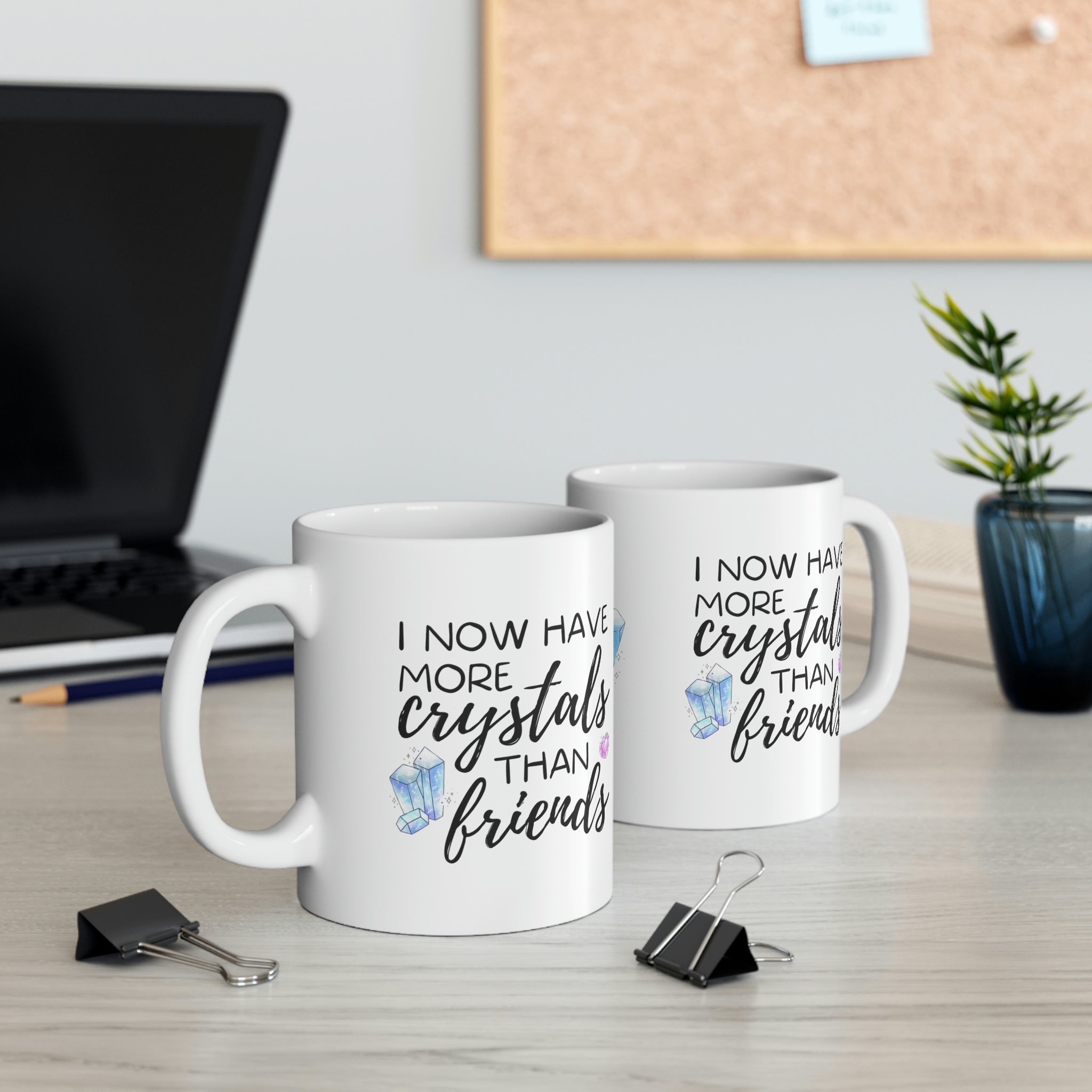 More Crystals Than Friends Ceramic Mug