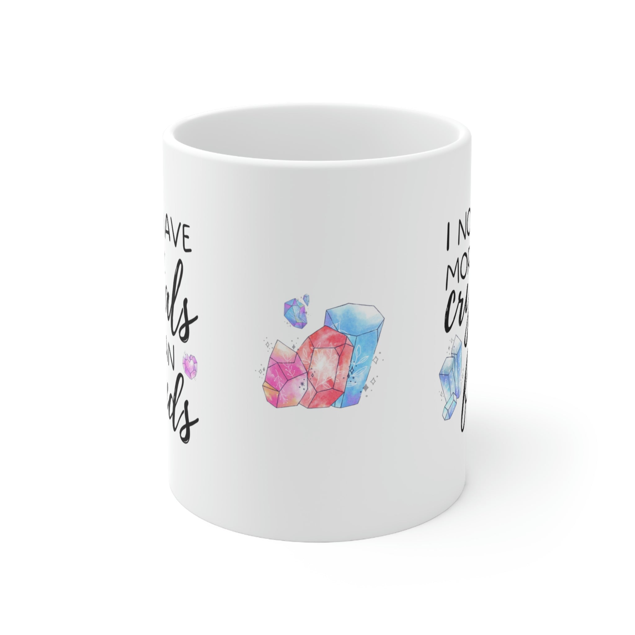 More Crystals Than Friends Ceramic Mug