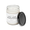 You Are Beautiful Sassy Self-Help Scented Candle